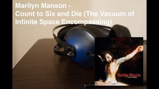 Marilyn Manson - Count to Six and Die (The Vacuum of Infinite Space Encompassing) - 16bits/44,1kHz