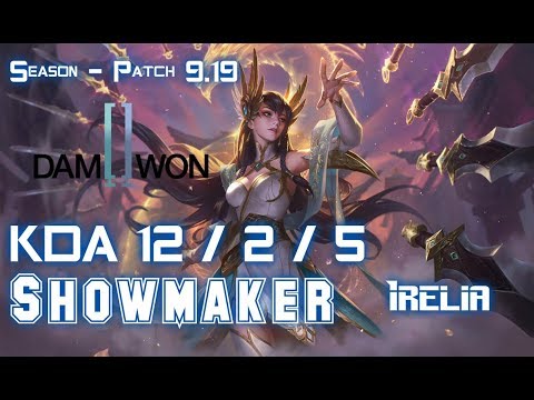 DWG Showmaker IRELIA vs QIYANA Mid - Patch 9.19 KR Ranked
