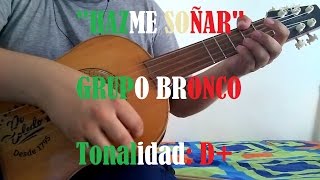 Hazme Soñar - Bronco - Vihuela