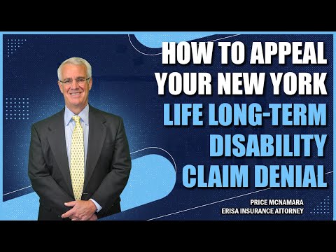 How to Appeal Your New York Life Long-Term Disability Claim Denial