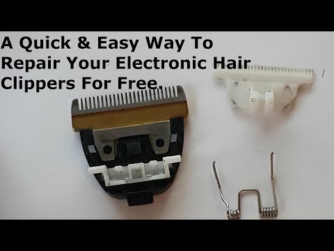 How To repair Your Electronic Hair Clippers Spring...