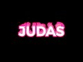 Judas- Lady Gaga Edit Audio