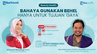 BEAUTY HEALTH: Bahaya Gunakan Behel hanya untuk Tujuan 'Gaya'