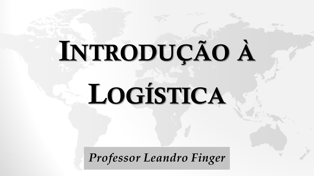 INTRODUÇÃO À LOGÍSTICA