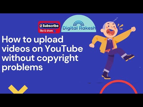  How to Upload Copyrighted Videos to YouTube