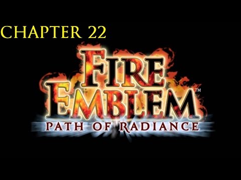 Fire Emblem: Path of Radiance - Chapter 22