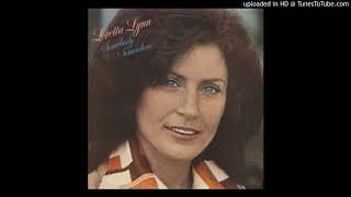 Loretta Lynn -- While He&#39;s Making Love (I&#39;m Making Believe)