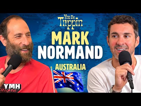Australia w/ Mark Normand | You Be Trippin' with Ari Shaffir