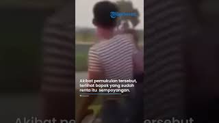 DURHAKA! Viral Aksi Anak Hajar Bapaknya di Depan Temannya, Dilarang Ikut Touring