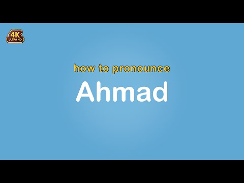 how to pronounce Ahmad 【Name】