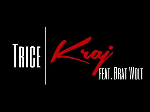 Trice feat. Brat Wolt - Kraj (2018)