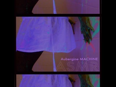 Aubergine MACHINE - ASMR
