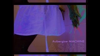 Aubergine MACHINE - ASMR