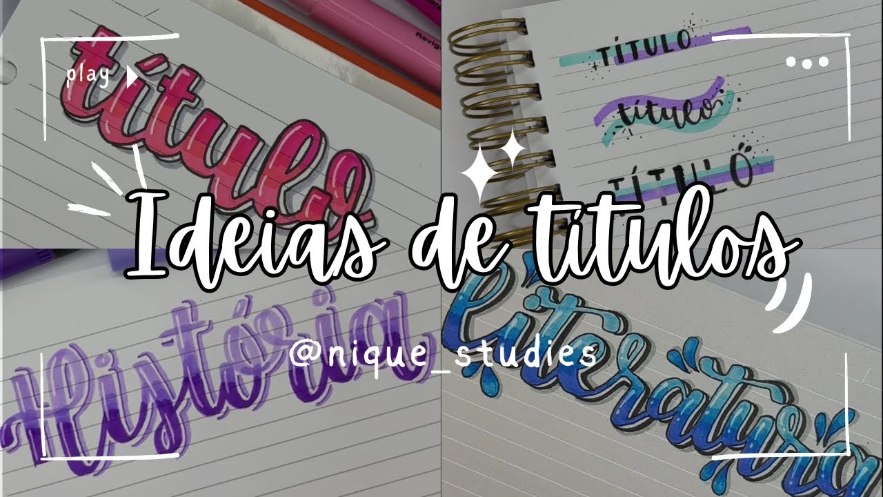 11 ideias de títulos para decorar seu caderno | Nique Studies