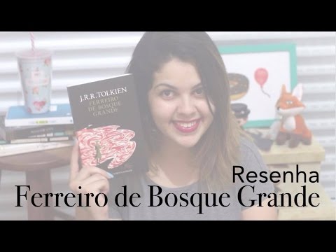 Ferreiro de Bosque Grande Resenha