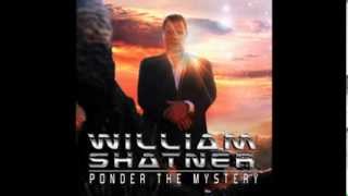 William Shatner - Change (Ponder The Mystery)