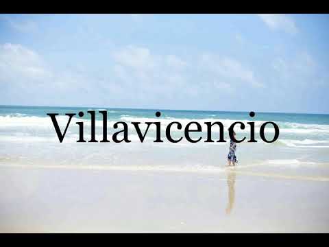 How To Pronounce Villavicencio🌈🌈🌈🌈🌈🌈Pronunciation Of Villavicencio