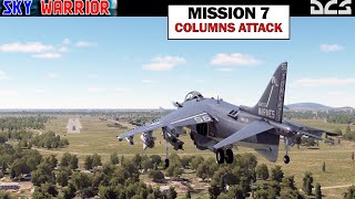 Let's Play ✈ Sky Warrior ✈ Mission 7 - Columns Attack ✈ AV-8B Harrier II ✈ DCS World