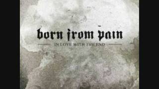 Born From Pain - Kill It Tonight