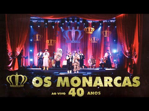 Os Monarcas - 40 anos - ao vivvo