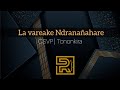 La vareake Ndranañahare | CSVP | Tononkira