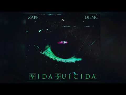 ZAPE&DIEMC - VIDA SUICIDA