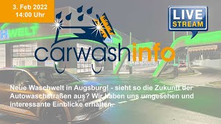 carwashinfo LIVE Folge 71 – Waschwelt Augsburg