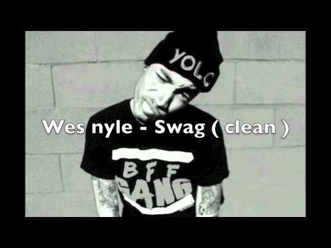 Wes nyle - Swag ( Clean Jerkin song )