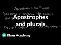 Apostrophes and plurals | The Apostrophe | Punctuation | Khan Academy Apostrophes and plurals | The Apostrophe | Punctuation | Khan Academy