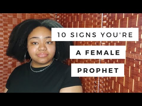 10 Signs You Are A Female Prophet/Prophetess