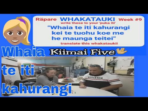 WHAKATAUKII  - MÄORI KEYWORD SAYINGS & PROVERBS  - WEEK #9 Kupu hou, Kiiwaha, Kiianga, Waiata Kīnaki
