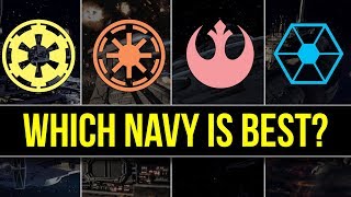 Which Star Wars Faction has the BEST NAVY? | Star Wars Lore