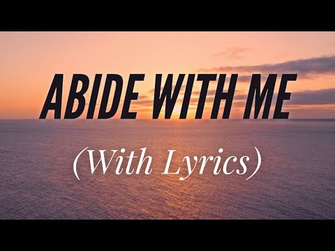 Abide With Me (with lyrics) - The most BEAUTIFUL hymn!