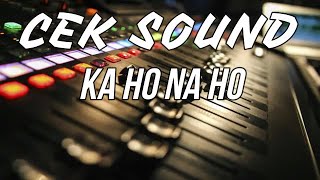 Download lagu CEK SOUND LAGU ||KA HO NA HO|| COVER MASTERING. mp3