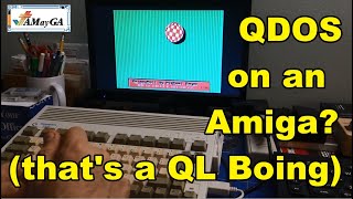 Another Amiga OS: QDOS Running on Amiga Natively - #AMayGA