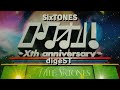 SixTONES – ベストアルバム「MILESixTONES -Best Tracks-」初回盤 B 収録特典映像 ロクオン！〜Xth anniversary〜digeST 