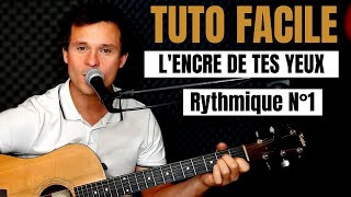 TUTO GUITARE FACILE Francis Cabrel - L'encre de tes yeux POUR DÉBUTANT