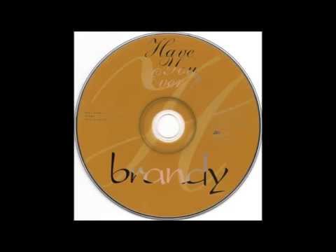 Brandy - Have You Ever? (Radio Edit) HQ