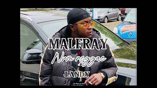 •MªLFRĀŸ NV™ 2.0• LANDY FILON 🚀 X NVM REGGAE 2025™✓