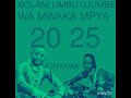 LIMBU LUCHAGULA BOLANI LIMBU UJUMBE MWAKA MPYA 1 1 2025 BY NKINDA STUDIO 0773881428