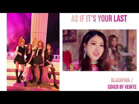 《COVER》BLACKPINK_마지막처럼 (AS IF IT'S YOUR LAST) — Veinte