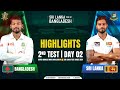 Highlights | 2nd Test | Day 02 | Bangladesh vs Sri Lanka Dutch