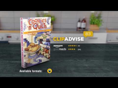 Cookies 'n' Quilts: Recipes & Patterns for America's Ultimate Comforts