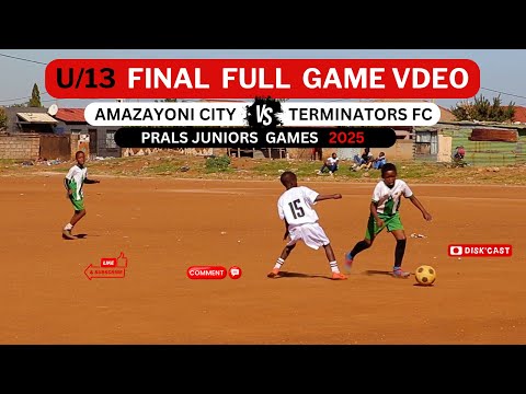 AMAZAYONI CITY 🆚 TERMINATORS FC | PRALS JUNIORS GAMES (U/13)| KASI DISKI TO THE WORLD | MZANSI DISKI