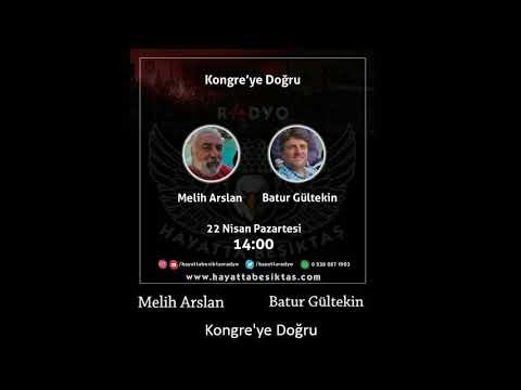 Kongre'ye Doğru - Melih Arslan / Batur Gültekin