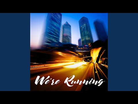 We're Running
