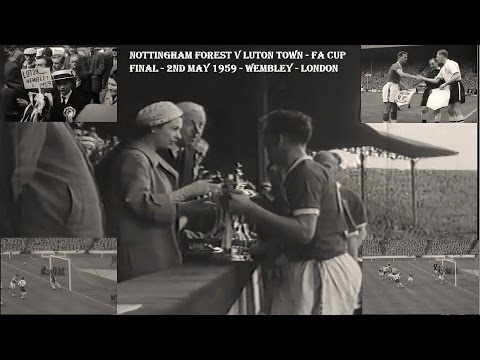 NOTTINGHAM FOREST V LUTON TOWN - FA CUP FINAL - 2ND MAY 1959 - 2-1 - WEMBLEY - LONDON