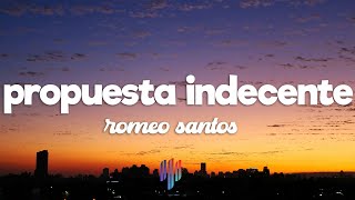 Romeo Santos - Propuesta Indecente (Letra/Lyrics)