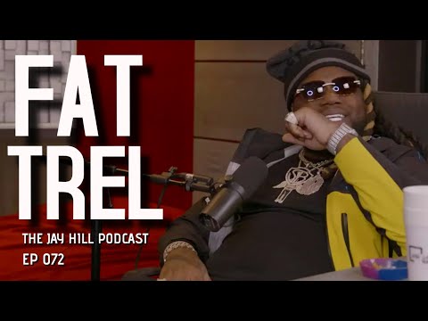 Fat Trel Talks Life Behind Bars, Losing Friends On The Way Up, Industry Relationships +More | EP #72