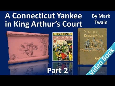 , title : 'Part 2 - A Connecticut Yankee in King Arthur's Court Audiobook by Mark Twain (Chs 07-11)'